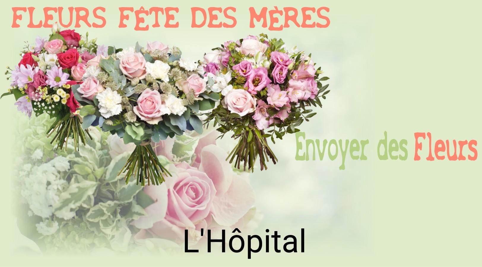 Bouquet de Fête des Mères livré à L'Hôpital